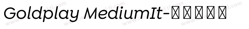 Goldplay MediumIt字体转换